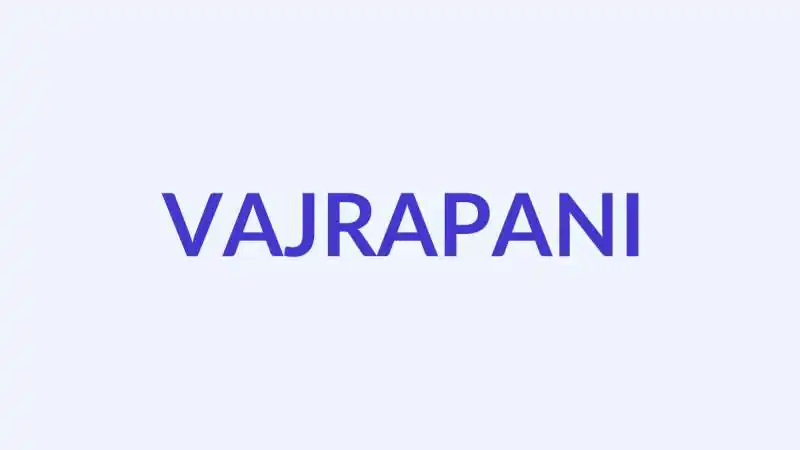 वज्रपाणि नाम का अर्थ, उत्पत्ति और व्यक्तित्व