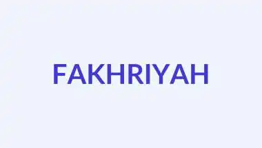 फ़ख़्रिया नाम का अर्थ, उत्पत्ति और व्यक्तित्व | Muslim Girl Name Fakhriyah