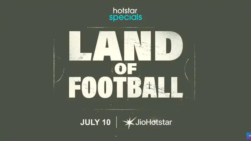 केरल का फुटबॉल जुनून: जियोहॉटस्टार पर 10 जुलाई को 'Land of Football' डॉक्यूमेंट्री