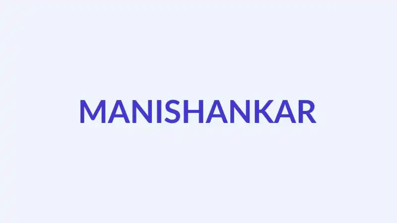 मनीशंकर नाम का अर्थ, उत्पत्ति और व्यक्तित्व